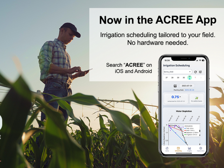 Promotional graphic for the ACREE app showing a farmer in a cornfield using a smartphone with a center pivot in the background. Text reads “Now in the ACREE App — Irrigation scheduling tailored to your field. No hardware needed.” A phone screen displays the app’s irrigation scheduling feature. The ACREE app icon and University of Nebraska–Lincoln “N” logo appear in the lower left.