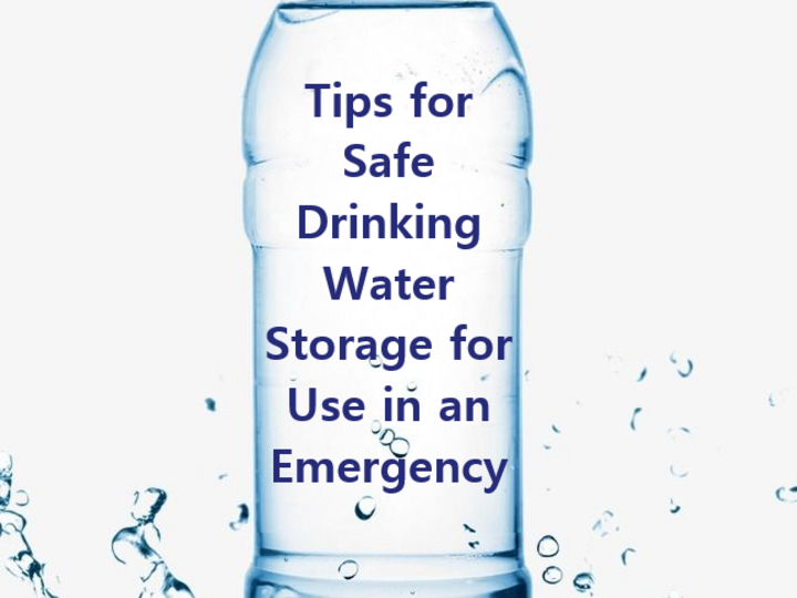 tips for safe drinking water storage for use in an emergency